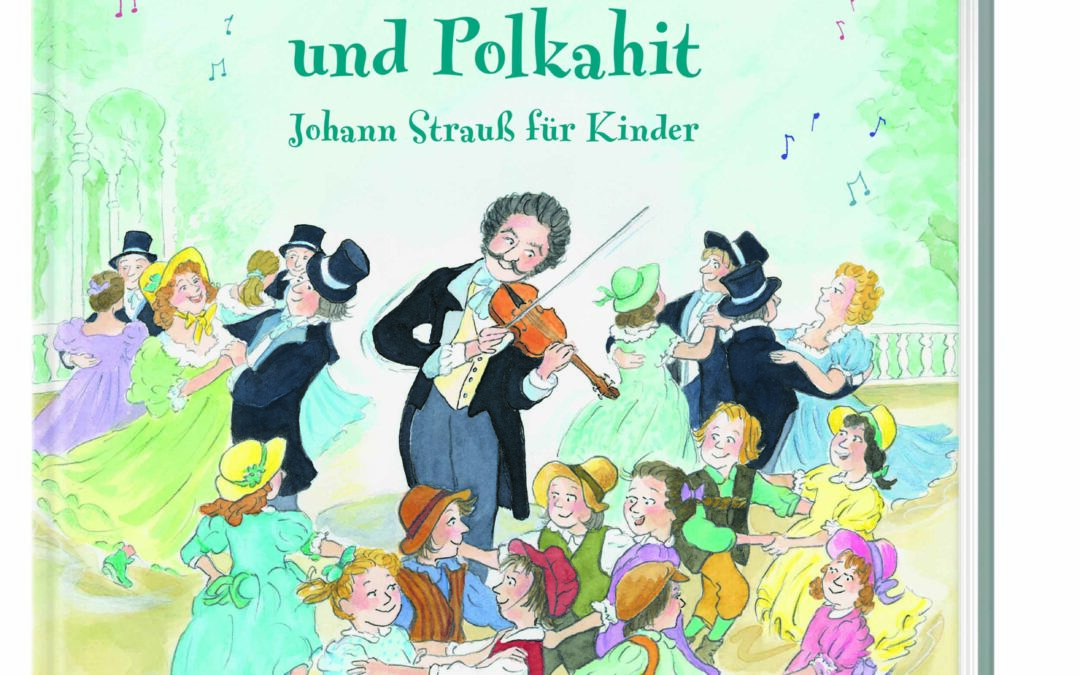 Walzerschritt und Polkahit – Johann Strauß für Kinder
