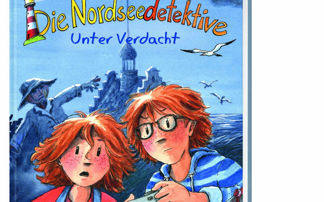 Die Nordseedetektive (Band 6) – Unter Verdacht
