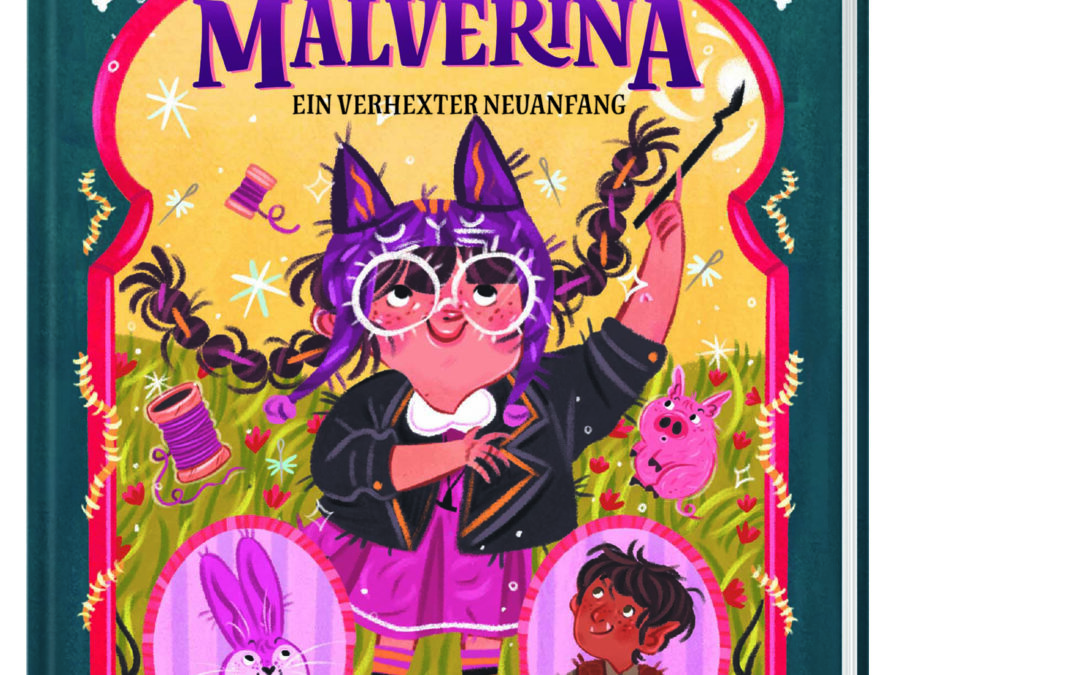 Malverina (Band 2) – Ein verhexter Neuanfang