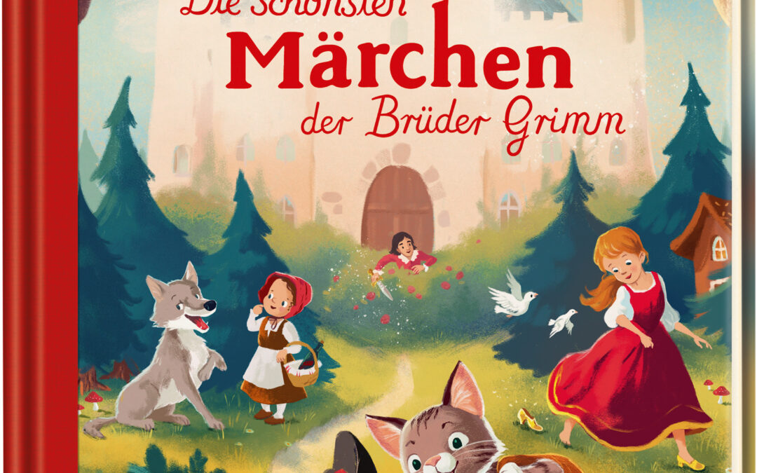 Die schönsten Märchen der Brüder Grimm